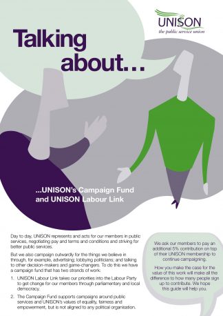 ORGANISERS’ BRIEFING. Talking about… UNISON’s Campaign Fund and UNISON Labour Link