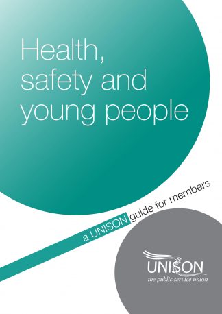 Health, safety and young people. A UNISON guide for members
