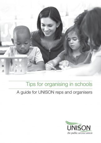 Tips for organising in schools. For UNISON reps and organisers