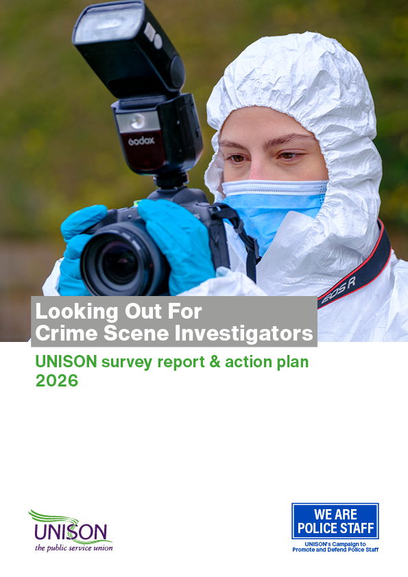 Looking Out For Crime Scene Investigators - UNISON survey report & action plan 2026